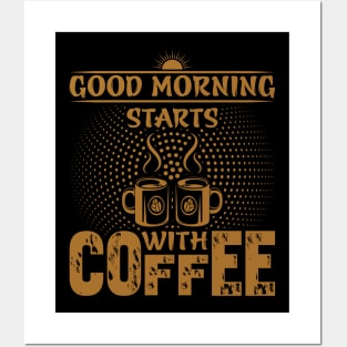 Good Morning Starts With Coffee- Funny Coffee Quote, Coffee Posters and Art